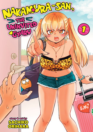 Nakamura-san, the Uninvited Gyaru Vol. 1 Paperback by Sachiko Orihara