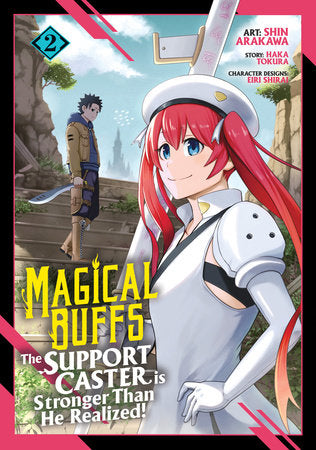 Magical Buffs: The Support Caster is Stronger Than He Realized! (Manga) Vol. 2 Paperback by Haka Tokura; Illustrated by Shin Arakawa; Character Designs by Eiri Shirai