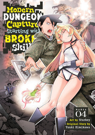 Modern Dungeon Capture Starting with Broken Skills (Manga) Vol. 4 Paperback by Yuuki Kimikawa; Illustrated by Sturkey