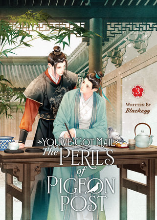 You've Got Mail: The Perils of Pigeon Post - Fei Ge Jiao You Xu Jin Shen (Novel) Vol. 3 Paperback by Blackegg; Cover art by Leila; Illustrated by Ninemoon; Translated by alexsh, Tywon Wynne