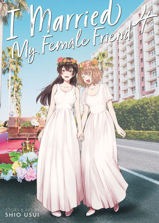 I Married My Female Friend Vol. 4 Paperback by Shio Usui