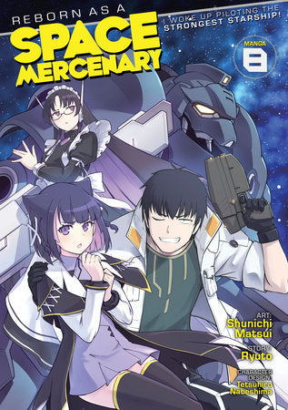 Reborn as a Space Mercenary: I Woke Up Piloting the Strongest Starship! (Manga) Vol. 8 Paperback by Ryuto; Illustrated by Shunichi Matsui; Character Designs by Tetsuhiro Nabeshima