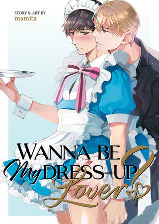 Wanna Be My Dress-Up Lover? Paperback by MAMITA