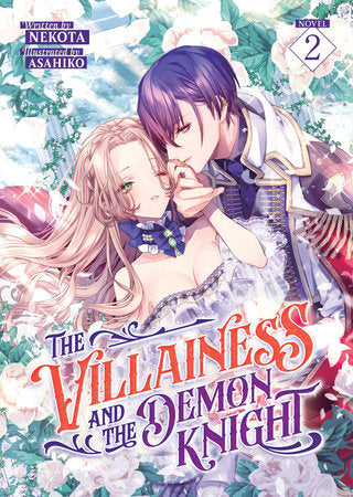 The Villainess and the Demon Knight (Light Novel) Vol. 2 Paperback by Nekota; Illustrated by Asahiko