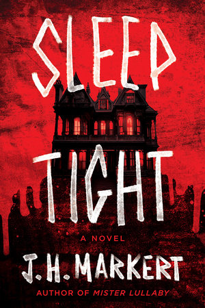 Sleep Tight Paperback by J. H. Markert