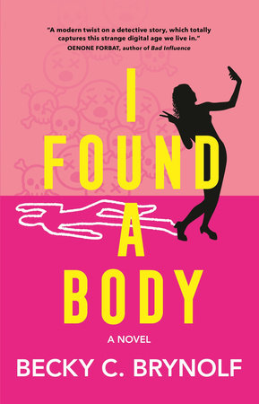 I Found a Body TR by Becky C. Brynolf