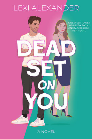 Dead Set on You TR by Lexi Alexander