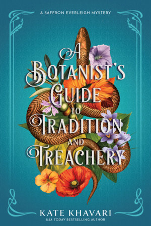 A Botanist's Guide to Tradition and Treachery Hardcover by Kate Khavari