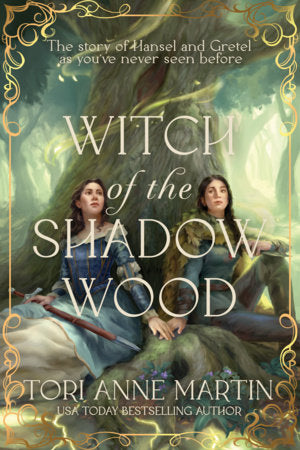 Witch of the Shadow Wood Paperback by Tori Anne Martin