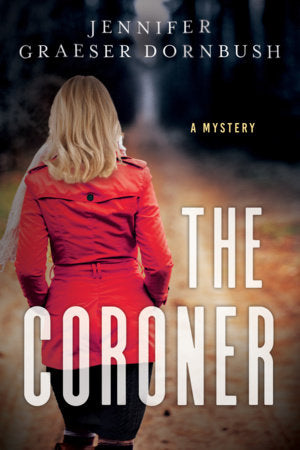 The Coroner Paperback by Jennifer Graeser Dornbush