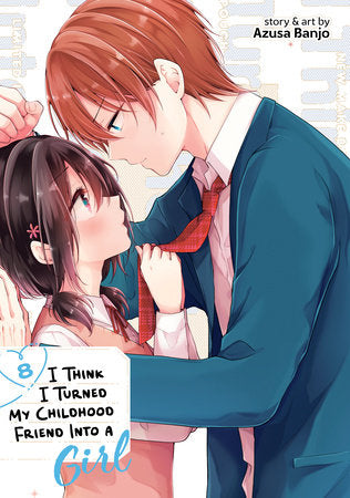 I Think I Turned My Childhood Friend Into a Girl Vol. 8 Paperback by Azusa Banjo
