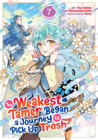 The Weakest Tamer Began a Journey to Pick Up Trash (Manga) Vol. 7 Paperback by Honobonoru500; Illustrated by Tou Fukino; Character Designs by Nama