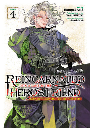 Reincarnated Into a Game as the Hero's Friend: Running the Kingdom Behind the Scenes (Manga) Vol. 4 Paperback by Yuki Suzuki; Illustrated by Rampei Asio; Character Designs by Sanshouuo