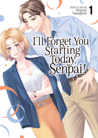 I'll Forget You Starting Today, Senpai! Vol. 1 Paperback by Megumi Yamaguchi