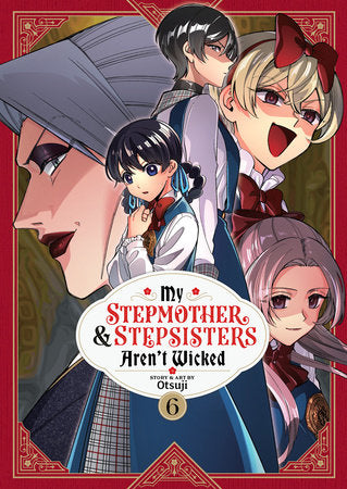 My Stepmother and Stepsisters Aren't Wicked Vol. 6 Paperback by Otsuji