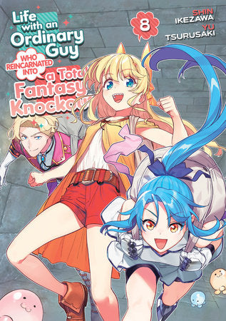 Life with an Ordinary Guy Who Reincarnated into a Total Fantasy Knockout Vol. 8 Paperback by Yu Tsurusaki; Illustrated by Shin Ikezawa