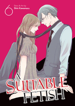 A Suitable Fetish Vol. 6 Paperback by Shin Kawamaru