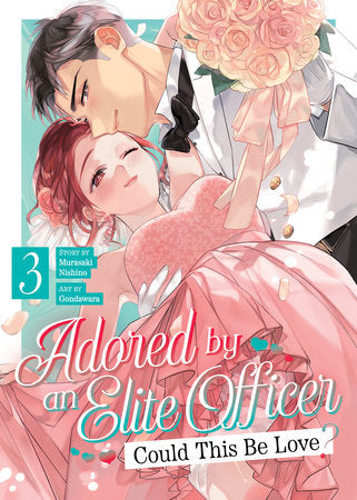 Adored By an Elite Officer: Could This Be Love? Vol. 3 Paperback by Murasaki Nishino; Illustrated by Gondawara