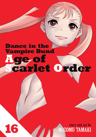 Dance in the Vampire Bund: Age of Scarlet Order Vol. 16 Paperback by Nozomu Tamaki