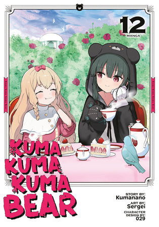 Kuma Kuma Kuma Bear (Manga) Vol. 12 Paperback by Kumanano; Illustrated by Sergei; Character Designs by 029