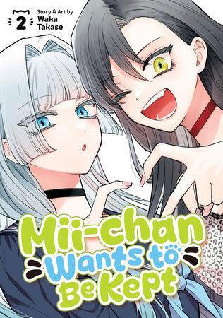 Mii-chan Wants to Be Kept Vol. 2 Paperback by Waka Takase