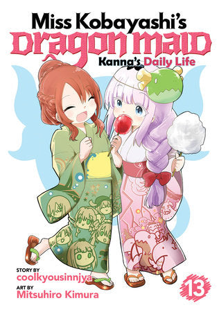 Miss Kobayashi's Dragon Maid: Kanna's Daily Life Vol. 13 Paperback by coolkyousinnjya; Illustrated by Mitsuhiro Kimura