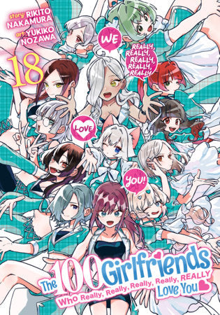 The 100 Girlfriends Who Really, Really, Really, Really, Really Love You Vol. 18 Paperback by Rikito Nakamura; Illustrated by Yukiko Nozawa