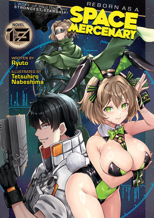Reborn as a Space Mercenary: I Woke Up Piloting the Strongest Starship! (Light Novel) Vol. 13 Paperback by Ryuto; Illustrated by Tetsuhiro Nabeshima