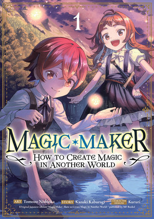 Magic Maker: How to Create Magic in Another World (Manga) Vol. 1 Paperback by Kazuki Kaburagi; Illustrated by Tomozo Nishioka; Character Designs by Kururi