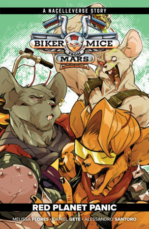 Biker Mice from Mars Vol. 1: Red Planet Panic Paperback by Melissa Flores