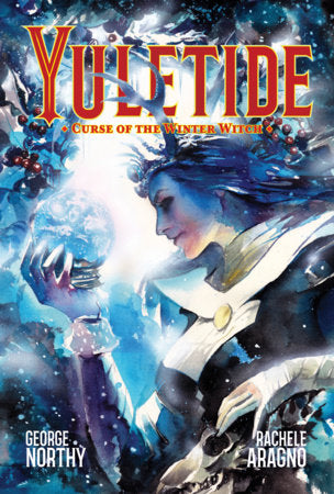 Yuletide: Curse of the Winter Witch Paperback by George Northy
