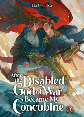 After the Disabled God of War Became My Concubine (Novel) Vol. 3 Paperback by Liu Gou Hua; Cover art by Fish (@mofumofish); Illustrated by SeokSu; Translated by Faelicy, Z. Yan