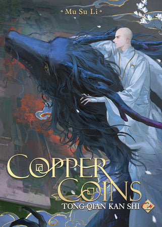 Copper Coins: Tong Qian Kan Shi (Novel) Vol. 2 Paperback by Mu Su Li; Cover art by Porridge; Illustrated by DALO; Translated by Faelicy