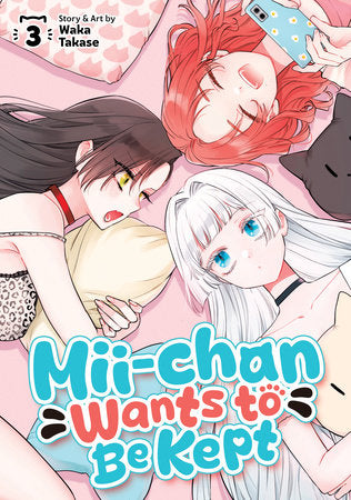 Mii-chan Wants to Be Kept Vol. 3 Paperback by Waka Takase