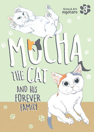 Mocha the Cat and His Forever Family Vol. 3 Paperback by nigotaro