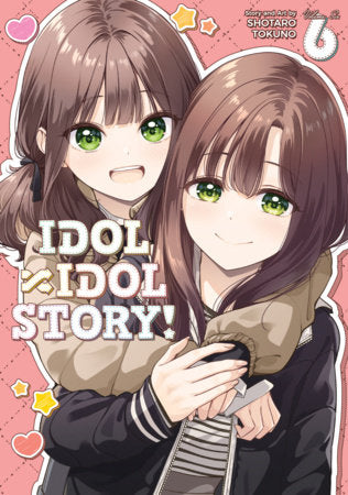 IDOL x IDOL STORY! Vol. 6 Paperback by Shotaro Tokuno