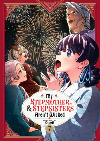 My Stepmother and Stepsisters Aren't Wicked Vol. 7 Paperback by Otsuji
