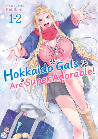 Hokkaido Gals Are Super Adorable! (Omnibus) Vol. 1-2 Paperback by Kai Ikada
