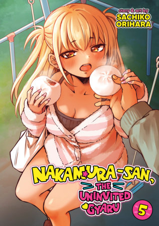 Nakamura-san, the Uninvited Gyaru Vol. 5 Paperback by Sachiko Orihara