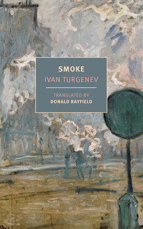 Smoke Paperback by Ivan Turgenev, translated from the Russian by Donald Rayfield