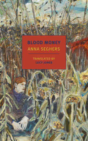 Blood Money Paperback by Anna Seghers, translated from the German by Lucy Jones