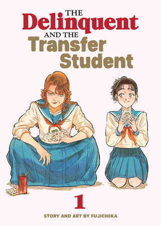 The Delinquent and the Transfer Student Vol. 1 Paperback by Fujichika
