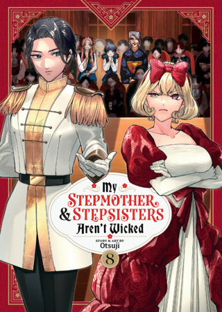 My Stepmother and Stepsisters Aren't Wicked Vol. 8 Paperback by Otsuji