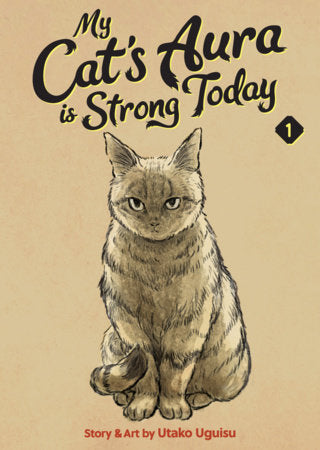 My Cat's Aura is Strong Today Vol. 1 Paperback by Utako Uguisu