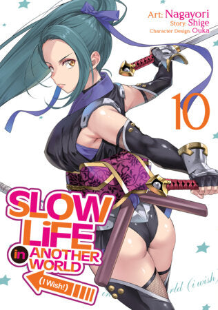Slow Life In Another World (I Wish!) (Manga) Vol. 10 Paperback by Shige; Illustrated by Nagayori; Character Designs by Ouka