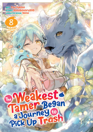 The Weakest Tamer Began a Journey to Pick Up Trash (Manga) Vol. 8 Paperback by Honobonoru500; Illustrated by Tou Fukino; Character Designs by Nama