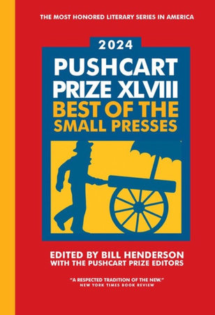 The Pushcart Prize XLVIII Hardcover by Bill Henderson