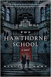 The Hawthorne School Paperback by Sylvie Perry