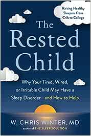 The Rested Child Paperback by W. Chris Winter, MD