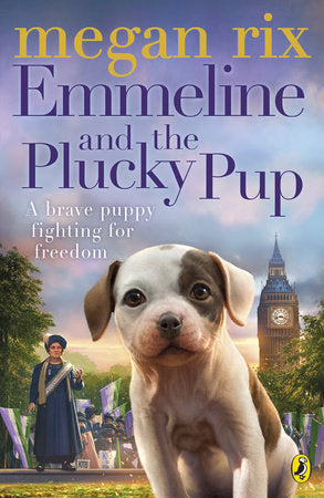 Emmeline and the Plucky Pup Paperback by Megan Rix